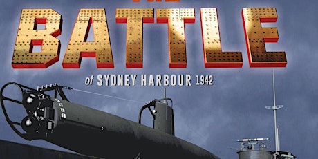 Author Talk: The Battle of Sydney Harbour 1942 primary image