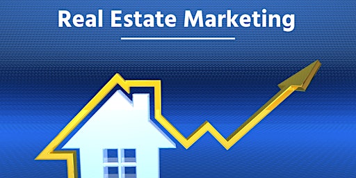 Real Estate Marketing Strategies To Get More Sellers and Buyers primary image