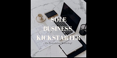 Imagen principal de Sole Business Kickstarter - The Foundation Workshop!