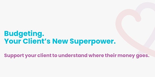 Hauptbild für Budgeting - Your Client's New Superpower. Term 2