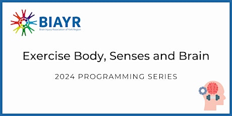 Hauptbild für Exercise Body, Senses and Brain - 2024 BIAYR Programming Series