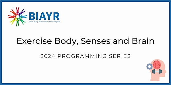 Exercise Body, Senses and Brain - 2024 BIAYR Programming Series
