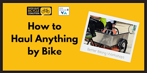 How to Haul Anything By Bike Class (VTA) primary image