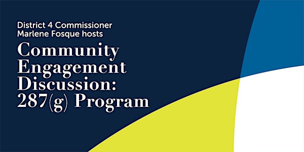 Community Engagement Discussion: 287 (g) Program