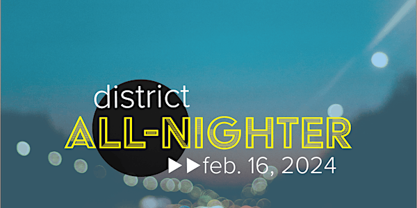 District All-Nighter 2024