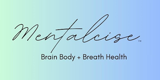 Mentalcise: Brain Body + Breath Health primary image