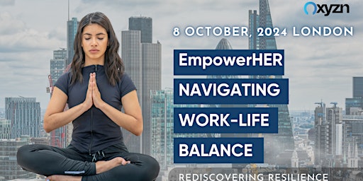 EmpowerHER: Navigating Work-Life Harmony primary image