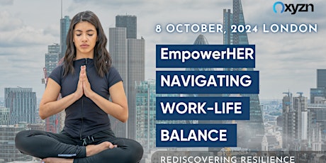 EmpowerHER: Navigating Work-Life Harmony