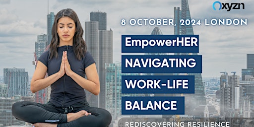 Imagen principal de EmpowerHER: Navigating Work-Life Harmony