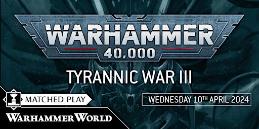 Imagem principal do evento Weekday Warhammer: Tyrannic War III