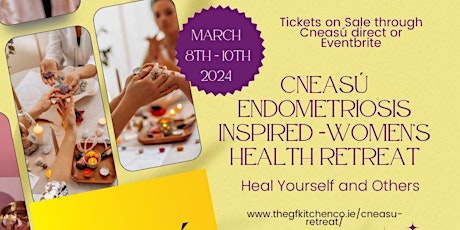 Cneasú Endometriosis Inspired - Women's Health Retreat March 2024 primary image