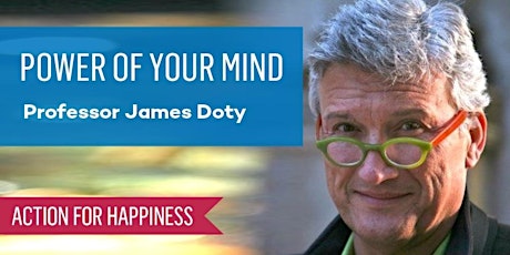 Power Of Your Mind - with Prof. James Doty primary image