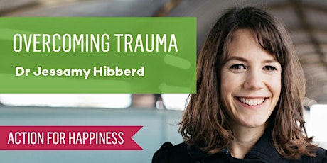 Primaire afbeelding van Overcoming Trauma - Dr Jessamy Hibberd