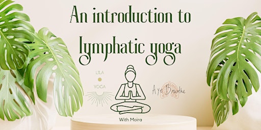 Aye Breathe - Lymphatic flow yoga workshop primary image