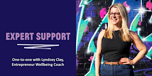 Image principale de Expert 121 with Lyndsey Clay, Entrepreneur Wellbeing Coach