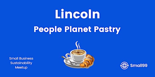 Hauptbild für Lincoln - People, Planet, Pastry