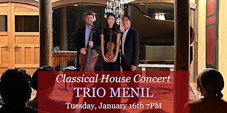 Hauptbild für Classical House Concert: Trio Menil Plays Beethoven, Ives, and Mendelssohn