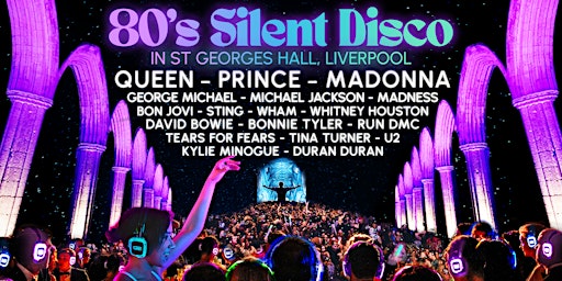 Imagem principal do evento 80s Silent Disco in Liverpool's St George's Hall
