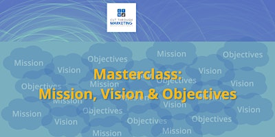 Hauptbild für Masterclass: Mission, Vision, Strategic Objectives