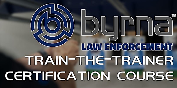 Byrna Train-the-Trainer Certification Course
