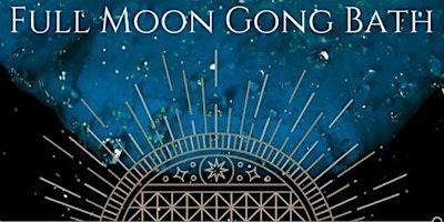 Full Moon Gong Bath primary image
