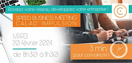 Speed Business Meeting Calad' Impulsion 20 février 2024 primary image