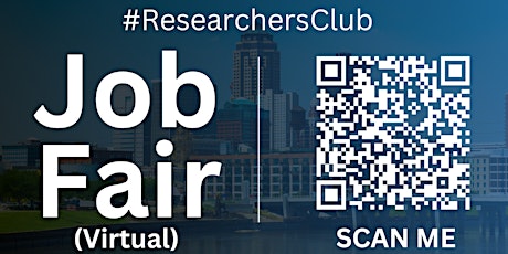 #ResearchersClub Virtual Job Fair / Career Expo Event #DesMoines