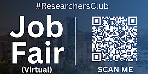 Imagen principal de #ResearchersClub Virtual Job Fair / Career Expo Event #SaltLake