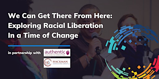 Primaire afbeelding van We Can Get There From Here: Exploring Racial Liberation (Q3 2024)