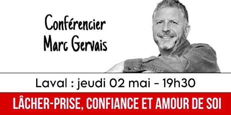 Laval : Lâcher-prise - Confiance - Amour de soi - Conférence 25$