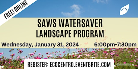 TICKETS SAWS WaterSaver Landscape Program  Online Workshop primary image