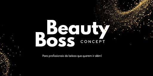 Imagem principal do evento Beauty Boss Concept | Curitiba - PR