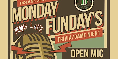 MONDAY FUNDAY OPEN MIC AT DOLANS DEN