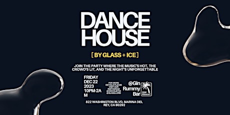 Glass +Ice House And Dance Night