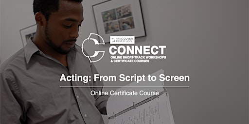 Imagem principal de VFS ACTING: From Script to Screen (Online) July 3 - 24, 2024