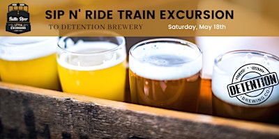 Imagem principal do evento Sip n' Ride Train Excursion to Detention Brewery