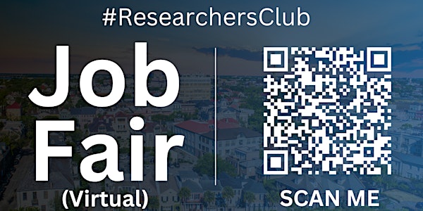 #ResearchersClub Virtual Job Fair / Career Expo Event #Charleston