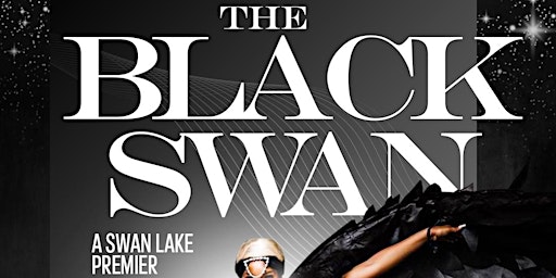The 2nd Annual  "The Black Swan...A Swan Lake premier" primary image