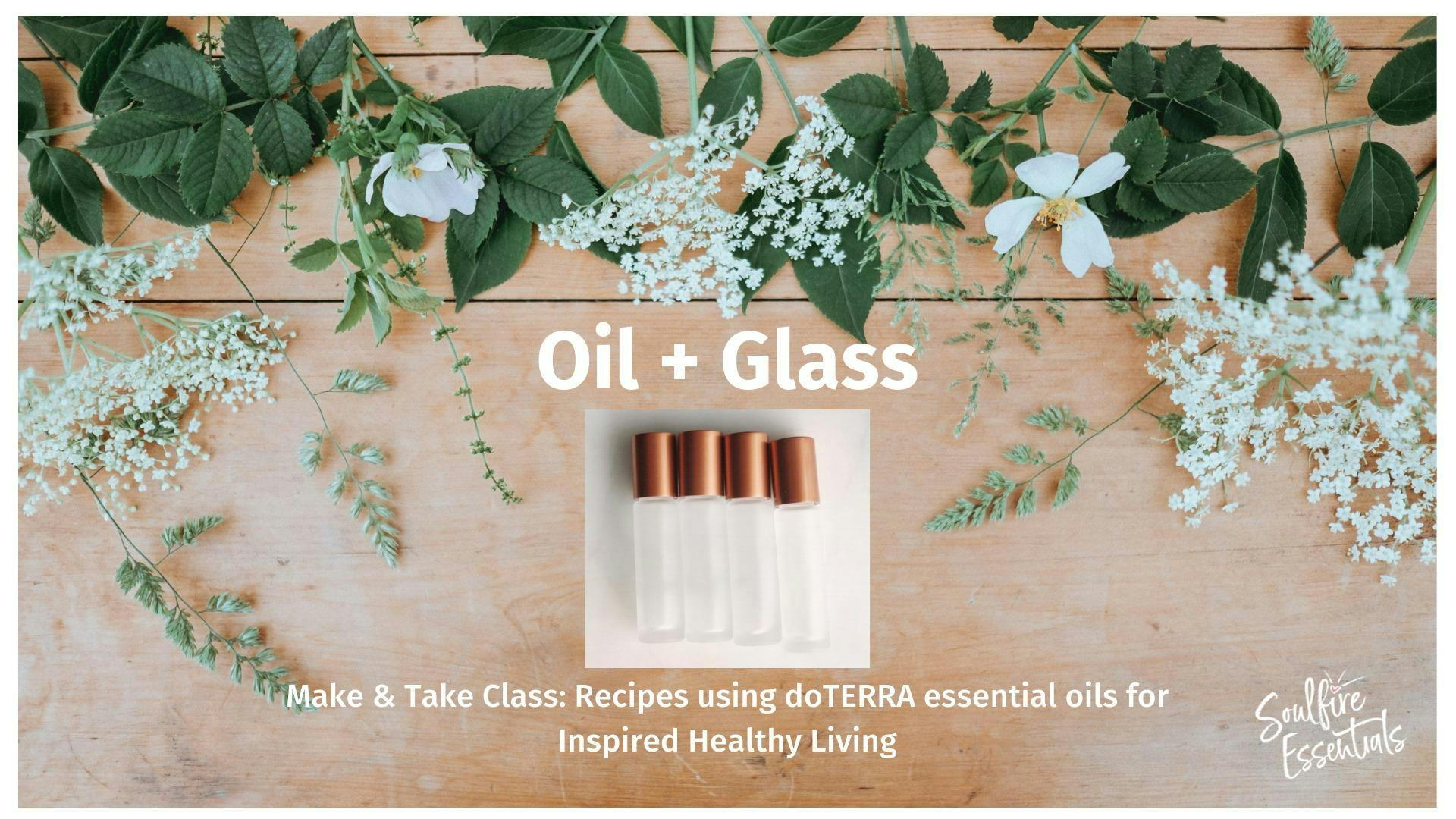 Oil + Glass, Make & Take Class