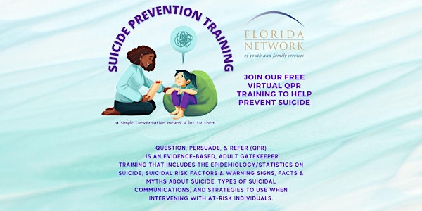 8/22/2025 Question, Persuade, Refer Training for Florida Providers/Families