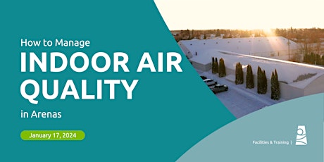 Primaire afbeelding van How To Manage Indoor Air Quality in Arenas