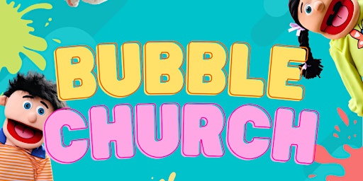 Bubble Church 14th April - Easter Service primary image