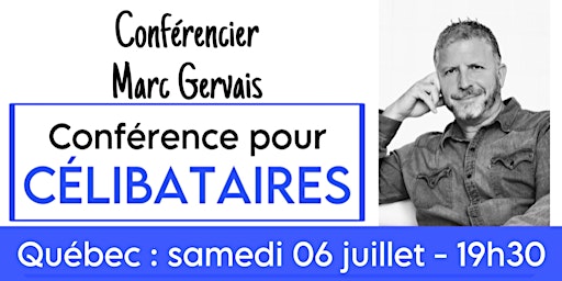 Primaire afbeelding van Québec : Conférence pour célibataires - Réservez ici - 25$