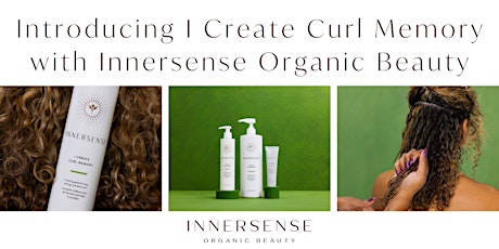 Hauptbild für Introducing I Create Curl Memory with Innersense Organic Beauty