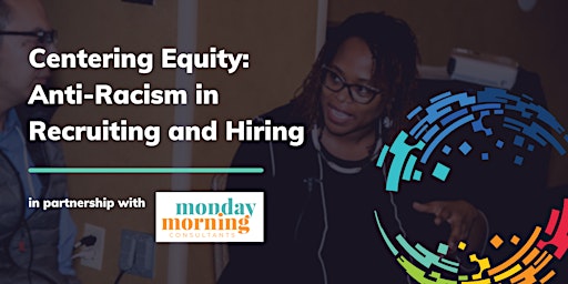 Hauptbild für Centering Equity: Anti-Racism in Recruiting and Hiring (Q3 2024)