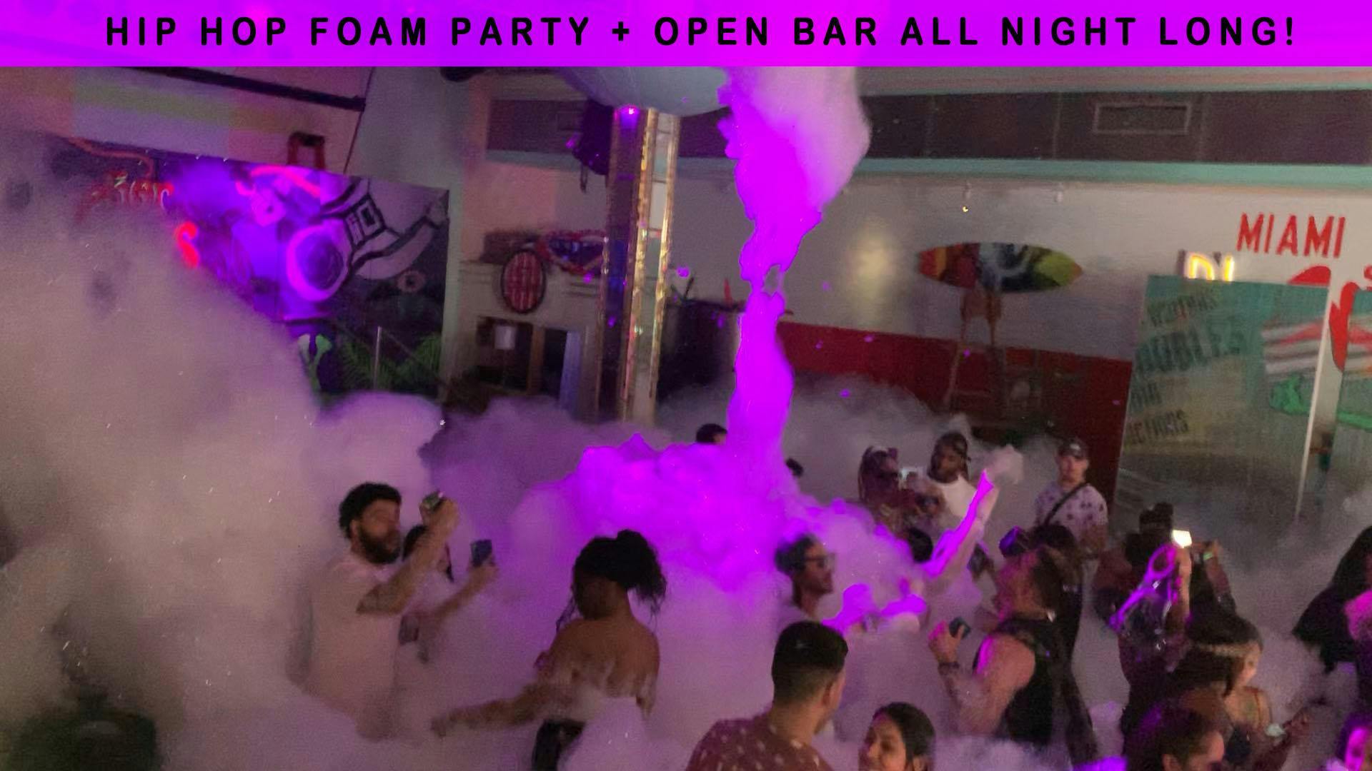 Hip Hop Sunday FOAM PARTY + Open Bar All Night Long! - Miami Beach