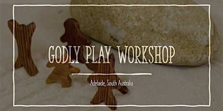 Godly Play Workshop, Adelaide, Feb primary image