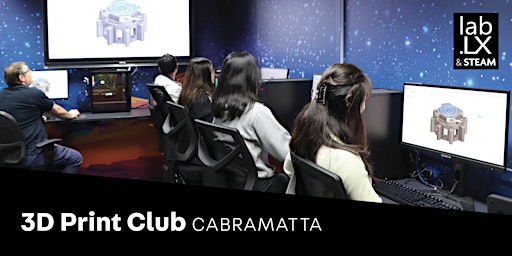 Hauptbild für 3D Print Club: Youth and Adults - Cabramatta - June