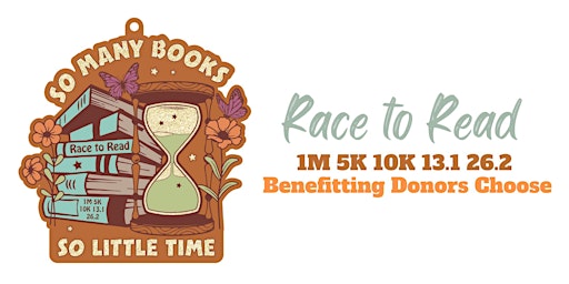 Race to Read 1M 5K 10K 13.1 26.2-Save $2 primary image