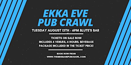 Ekka Eve Pub Crawl - Tuesday 13th August primary image